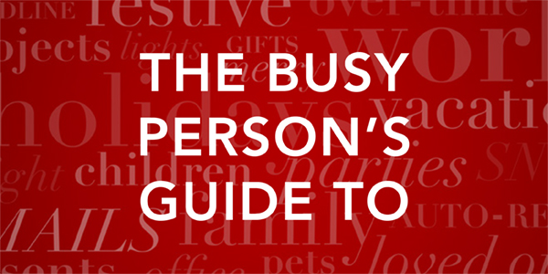 Planning a Stress-Free Holiday Vacation: The Busy Person’s Guide